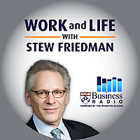 Work and Life with Stew Friedman
