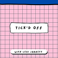 Tick'd Off