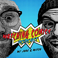 Watching Comics Podcast