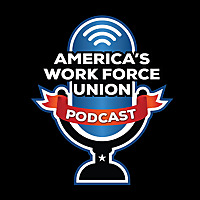 America's Work Force Union Podcast