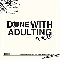Done With Adulting