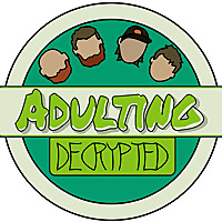 Adulting Decrypted