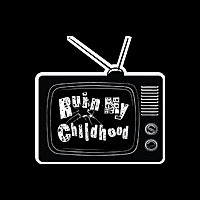 Ruin My Childhood