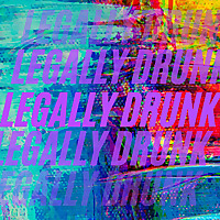 Legally Drunk