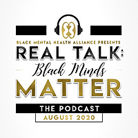 Real Talk: Black Minds Matter