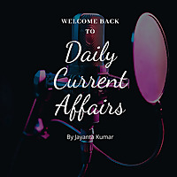 Current affairs by Jayanta Kumar