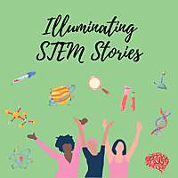 Illuminating STEM Stories