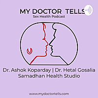 My Doctor Tells | Sex Health Podcast
