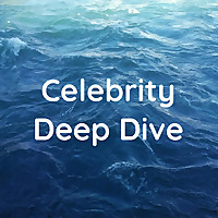 Celebrity Deep Dive