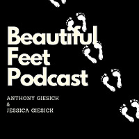 Beautiful Feet Podcast