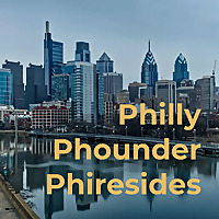 Philly Phounder Phiresides