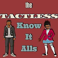 TactlessKnowitAlls