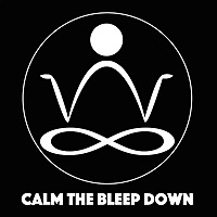 Calm The Bleep Down Meditation & Mindfulness