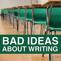 Bad Ideas about Writing