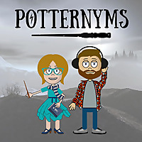 POTTERNYMS - A Harry Potter Podcast About Wizarding World Words