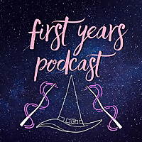 First Years: A Harry Potter Podcast