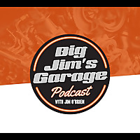 Big Jim's Garage podcast with Jim O'Brien