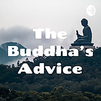 The Buddha's Advice