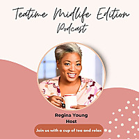 TeaTime Midlife Edition Podcast