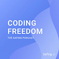 Coding Freedom - The Safing Podcast