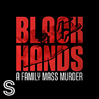 BLACK HANDS - A family mass murder