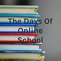 The Days Of Online School