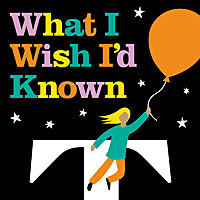 What I Wish I'd Known
