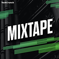 TechCrunch Mixtape