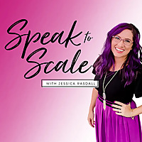 The Speak to Scale Podcast