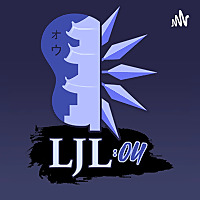 LJL Officially Unofficial Podcast
