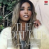 The Soft Life with Candy Washington | Self-Love, Manifestation, and Healthy Relationships