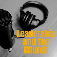 Leadership and the Church