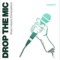 Drop The MIC: Music Industry Conversations