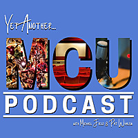 Yet Another MCU Podcast