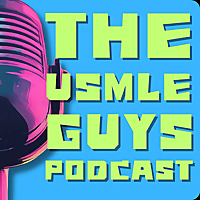 The USMLE Guys Podcast