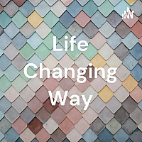 Life Changing Way