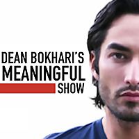 Dean Bokhari's Meaningful Show