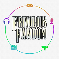 Frivolous Fandom: Movies, TV, Games & Pop Culture