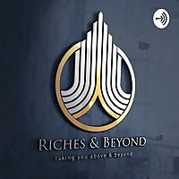 Riches & Beyond