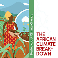 The African climate breakdown - Stories about climate change brought to you by Future Climate For Af