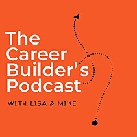 The Career Builder's Podcast