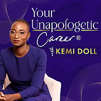 Your Unapologetic Career&reg; Podcast