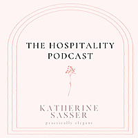The Hospitality Podcast with Katherine Sasser