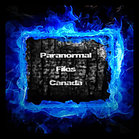 Paranormal Files Canada's Podcast