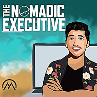 The Nomadic Executive | Discussions With Digital Nomads and Online Entrepreneurs
