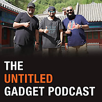 The Untitled Gadget Podcast
