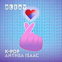 Bleav in K-Pop