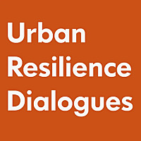 Urban Resilience Dialogues