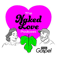 The Naked Love Podcast