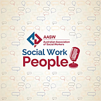 AASW Social Work People Podcast